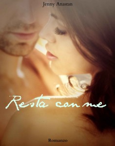 “Resta con me”, un libro…da innamorarsi