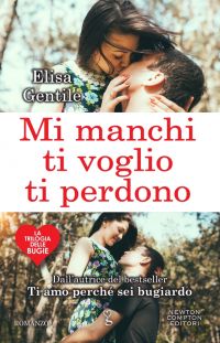 “Mi manchi, ti voglio, ti perdono”. In uscita il nuovo libro di Elisa Gentile
